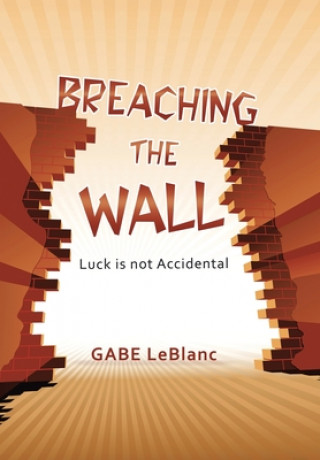 Breaching the Wall