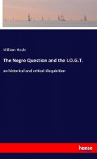 The Negro Question and the I.O.G.T.