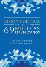 Vision Politica De Los 69 Mil Dias Republicanos