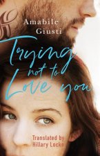 Trying Not To Love You