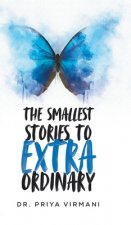 Smallest Stories to Extraordinary