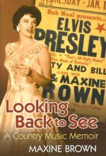 Looking Back to See: A Country Music Memoir
