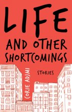 Life and Other Shortcomings