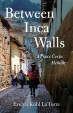 Between Inca Walls
