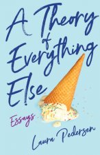 Theory of Everything Else