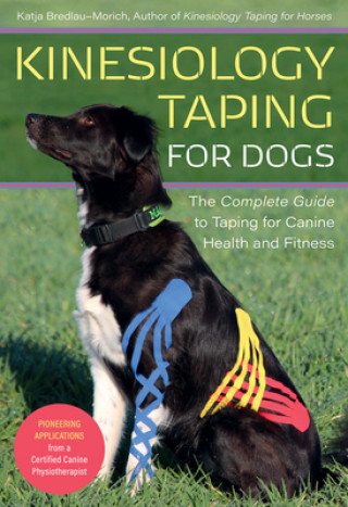 Kinesiology Taping for Dogs (Katja Bredlau-Morich)(Puha kötésű)