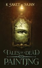 Tales of a Dead Painting