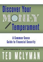 Discover Your Money Temperament: A Common-Sense Guide to Financial Security