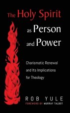 Holy Spirit as Person and Power