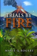 Trials by Fire