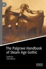 Palgrave Handbook of Steam Age Gothic