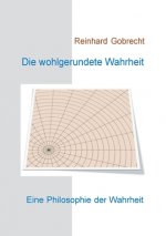 wohlgerundete Wahrheit