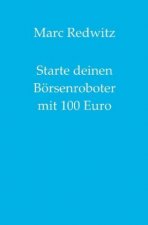 Starte deinen Börsenroboter mit 100 Euro