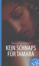 KEIN SCHNAPS FÜR TAMARA