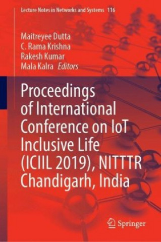 Proceedings of International Conference on IoT Inclusive Life (ICIIL 2019), NITTTR Chandigarh, India