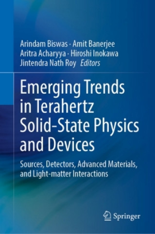 Emerging Trends in Terahertz Solid-State Physics and Devices