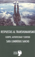 RESPUESTAS AL TRANSHUMANISMO