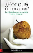 ¿POR QUE ENFERMAMOS?