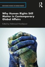 Why Human Rights Still Matter in Contemporary Global Affairs