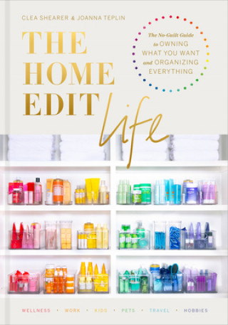 Home Edit Life (Clea Shearer,Joanna Teplin)(Kemény kötésű)