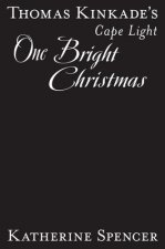Thomas Kinkade's Cape Light: One Bright Christmas