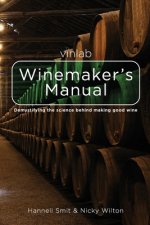Vinlab Winemaker's Manual: Demystifying the science behind making good wine
