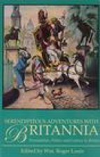 Serendipitous Adventures with Britannia: Personalities, Politics and Culture in Britain