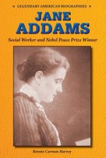 Jane Addams: Social Worker and Nobel Peace Prize Winner