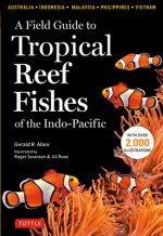 Field Guide to Tropical Reef Fishes of the Indo-Pacific