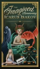 Imagined Homecoming of Icarus Isakov