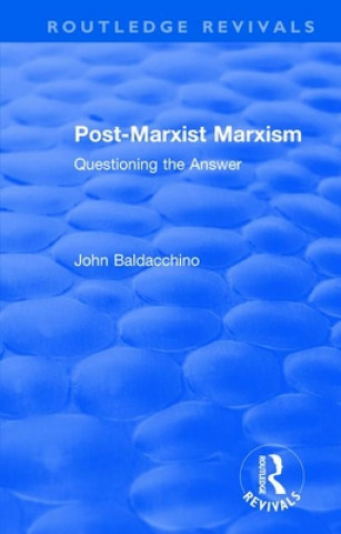 Post-Marxist Marxism: Questioning the Answer