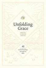 Unfolding Grace: 40 Guided Readings through the Bible