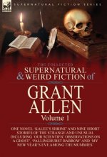 Collected Supernatural and Weird Fiction of Grant Allen