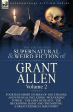 Collected Supernatural and Weird Fiction of Grant Allen