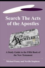 Search the Acts of the Apostles: A Study Guide to the Fifth Book of the New Testament