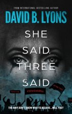 She Said, Three Said