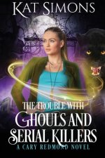 Trouble with Ghouls and Serial Killers