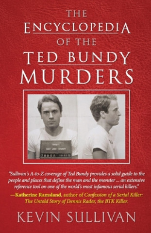 Encyclopedia Of The Ted Bundy Murders