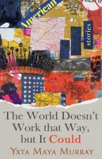 World Doesn't Work that Way, But it Could