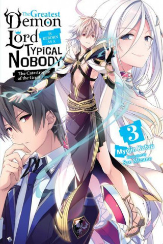 Greatest Demon Lord Is Reborn as a Typical Nobody, Vol. 3 (light novel)