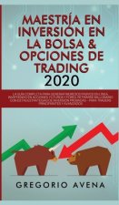 Maestria en Inversion en la Bolsa & Opciones de Trading 2020