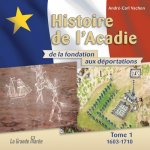 Histoire de l'Acadie - Tome 1