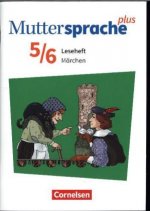 Muttersprache plus 5./6. Schuljahr - Zu Allg. Ausgabe 2020 und Sachsen 2019 - Märchen