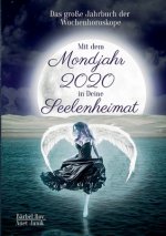 Mit dem Mondjahr 2020 in Deine Seelenheimat