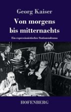 Von morgens bis mitternachts