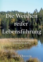 Die Weisheit reifer Lebensführung