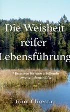 Die Weisheit reifer Lebensführung