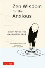 Zen Wisdom for the Anxious