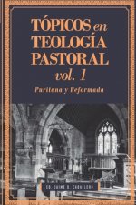 Topicos en Teologia Pastoral - Vol 1