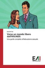 Verso un mondo libero dall'HIV/AIDS